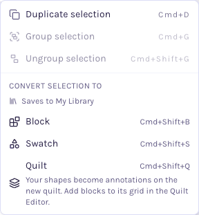 Canvas Edit menu with Duplicate, Group and Ungroup above Convert selection to Block, Swatch or Quilt and the My Library destination.