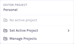 Editor Project menu showing Personal, No active project, Set Active Project and Manage Projects.